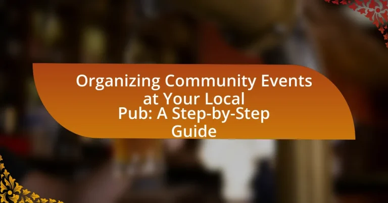 Organizing Community Events at Your Local Pub: A Step-by-Step Guide